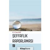 Şeffaflık Raporlaması ve Bağımsız Denetim Kalitesi - Şerafettin Sevim Ebru Sarica