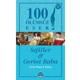 Sefiller ve Goriot Baba - 100 Ölümsüz Eser - Victor Hugo Honore de Balzac