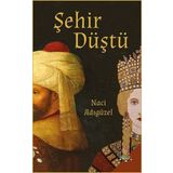 Şehir Düştü - Naci Adıgüzel