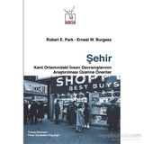 Şehir - Robert Ezra Park Ernest Watson Burgess