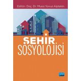 Şehir Sosyolojisi ;İnsan Ekolojisi ve Şehirsel Sağlık - Doğu Batı Yayınları