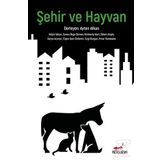 Şehir Ve Hayvan - Hülya Yalçın