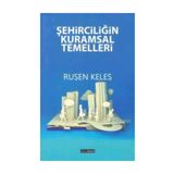 Şehirciliğin Kuramsal Temelleri - Ruşen Keleş