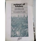 ŞEHİRLER VE KENTLER - MEHMET ALI KILIÇBAY