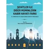 Şehitler İle Diğer Müminlerin Kabir Hayatı Farkı