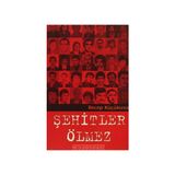 Şehitler Ölmez - Recep Küçükizsiz