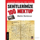 Şehitlerimize 100 Mektup - Metin Korkmaz