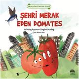 Şehri Merak Eden Domates - Martı Çocuk Yayınları