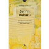 ŞEHRİN HUKUKU ÇEVRE VE KÜLTÜR DEĞERLERİNİN KORUNMASINDA BIR KARŞI SALDIRI ARACI OLARAK HUKUK - DERVİŞ PARLAK