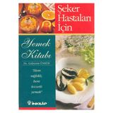 ŞEKER HASTALARI İÇİN YEMEK KİTABI - GÜLSEREN ÜNSÜN ENGIN