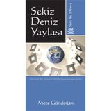 SEKIZ DENIZ YAYLASI YENI BIR DÜNYA - METE GÜNDOĞAN