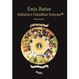 Sekizinci Günahın Sonrası - Denemeler - Enis Batur