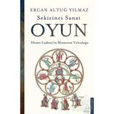 Sekizinci Sanat Oyun - Ercan Altuğ Yılmaz