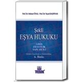 ŞEKLI EŞYA HUKUKU GIRIŞ - ZILLIYETLIK - TAPU SICILI - MEHMET ÜNAL;VEYSEL BAŞPINAR