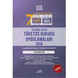 Sektörel Bazda Tüketici Hukuku Uygulamaları 2018