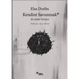Sel Yayıncılık - Kendini Savunmak Bir Şiddet Felsefesi - Elsa Dorlin