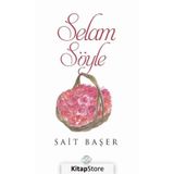 Selam Söyle - Sait Başer