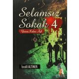 Selamsız Sokak - 4 Yarım Kalan Aşk - İsrafil Altıner