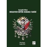 Selanikli Hilmi Musavver Büyük Osmanlı Tarihi