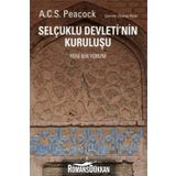 Selçuklu Devleti’nin Kuruluşu - A. C. S. Peacock