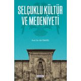 Selçuklu Kültür Ve Medeniyeti - Ali Öngül