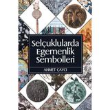SELÇUKLULARDA EGEMENLIK SEMBOLLERI - AHMET ÇAYCI