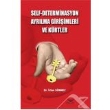 Self-Determinasyon Ayrılma Girişimleri ve Kürtler - İrfan Sönmez