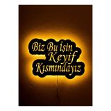 sem concept Ledli Işıklı Biz Bu İşin Keyif Kısmındayız Yazılı Ahşap Tablo, Dekoratif Duvar Yazısı, Gece Lanbası