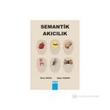 SEMANTIK AKICILIK - İLKNUR MAVIŞ;MÜGE TUNÇER