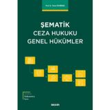 Şematik Ceza Hukuku Genel Hükümler Prof. Dr. Timur Demirbaş 9. Baskı, Temmuz 2025