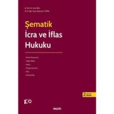 Şematik İcra Ve İflas Hukuku Prof. Dr. Cenk Akil, Dr. Öğr. Üyesi Süleyman Topak 2. Baskı, Ekim 2024