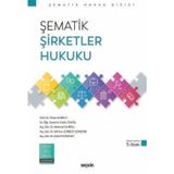 Şematik Şirketler Hukuku Prof. Dr. Ömer Korkut,Dr. Öğr. Üyesi M. Fatih Cengil,Arş. Gör. Dr. Mehmet Durdu,Arş. Gör. Dr. İ