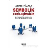 Sembolik Etkileşimcilik - Ahmet Özalp