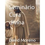 Seminário Cura divina