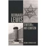 Semitizm Ve Anti Semitizm Çatışma Ve Önyargıya Dair - Bernard Lewis