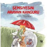 Şemsiyesini Arayan Kanguru - Çiğdem Keleş