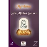 Sen Allah'a Güven - Mevlana Celaleddin Rumi