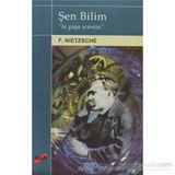 Şen Bilim ’La Gaya Scienza’ - Friedrich Wilhelm Nietzsche