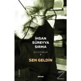 SEN GELDIN - İHSAN SÜREYYA SIRMA