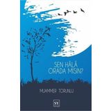 Sen Hala Orada Mısın? - Muammer Torunlu