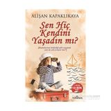 Sen Hiç Kendini Yaşadın mı? - Alişan Kapaklıkaya