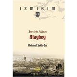 SEN NE ÂLASIN ALAYBEY - MEHMET ŞAKİR ÖRS