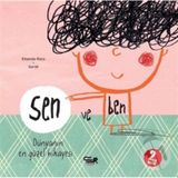 Sen ve Ben-Dünyanın En Güzel Hikayesi / Elisenda Roca / Tekir Kitap