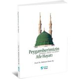 Sena Kitap Peygamberimizin Aile Hayatı - Prof. Dr. Mehmet Emin Ay