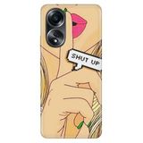 Senada Oppo A58 Silikon İle Uyumlu Kılıf Dekoratif Silikon Baskılı Kapak Shut Up