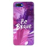 Senada Oppo Rx17 Neo İle Uyumlu Kılıf Silikon Desenli Tam Koruma Resimli Kapak Be Brave
