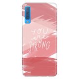 Senada Samsung Galaxy A7 2018 İle Uyumlu Kılıf Desenli Baskılı Silikon You Are Strong