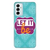 Senada Samsung Galaxy M23 İle Uyumlu Kılıf 0.4Mm Lazer Kesim Silikon Kapak Let It Be