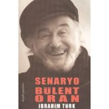 SENARYO BÜLENT ORAN - İBRAHİM TÜRK
