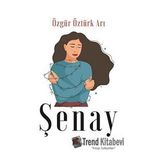 Şenay - Özgür Öztürk Arı
